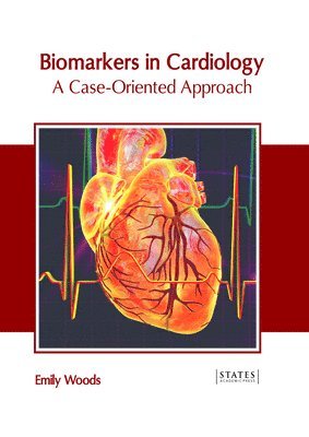 bokomslag Biomarkers in Cardiology: A Case-Oriented Approach