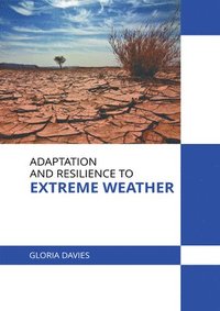bokomslag Adaptation and Resilience to Extreme Weather