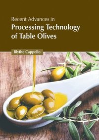 bokomslag Recent Advances in Processing Technology of Table Olives