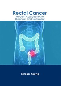 bokomslag Rectal Cancer: Modern Approaches to Diagnosis and Treatment