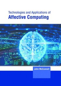 bokomslag Technologies and Applications of Affective Computing