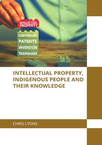 bokomslag Intellectual Property, Indigenous People and Their Knowledge