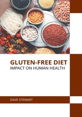 bokomslag Gluten-Free Diet: Impact on Human Health