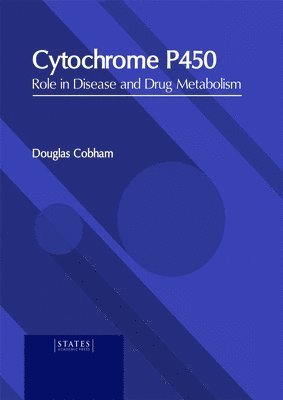 bokomslag Cytochrome P450: Role in Disease and Drug Metabolism