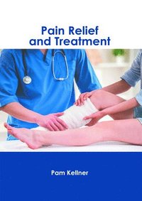 bokomslag Pain Relief and Treatment