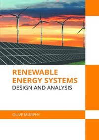bokomslag Renewable Energy Systems: Design and Analysis