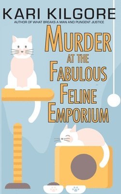 Kari Kilgore - Murder at the Fabulous Feline Emporium, Häftad