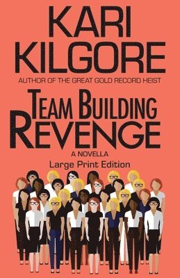 Kari Kilgore - Team Building Revenge, Häftad