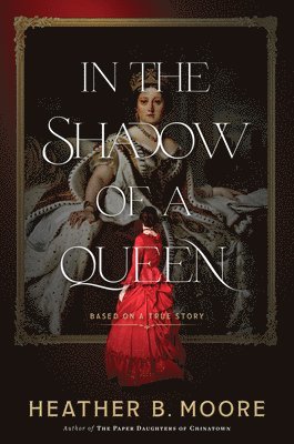 bokomslag In the Shadow of a Queen