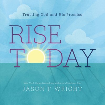 Rise Today: Trusting God and His Promise 1