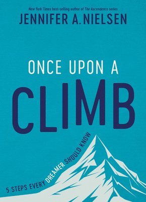 Once Upon a Climb: 5 Steps Every Dreamer Should Know 1
