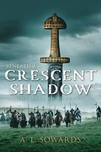 bokomslag Beneath a Crescent Shadow: Volume 1