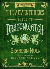 bokomslag The Adventurer's Guide to Dragonwatch