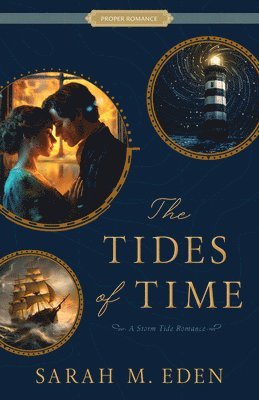 Sarah M. Eden - The Tides of Time: A Storm Tide Romance, Häftad