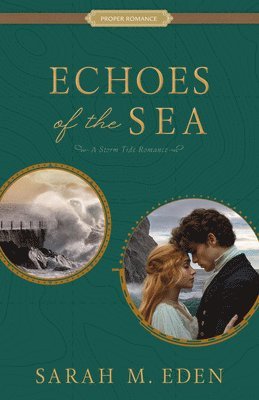 Sarah M. Eden - Echoes of the Sea: A Storm Tide Romance Volume 2, Häftad