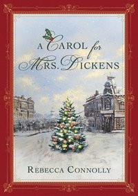 bokomslag A Carol for Mrs. Dickens