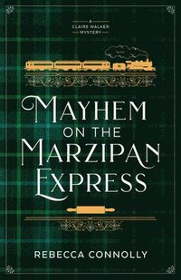 bokomslag Mayhem on the Marzipan Express