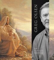 Greg Olsen - Greg Olsen: The Complete Paintings, Inbunden