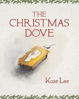 Kate Lee - The Christmas Dove, Inbunden