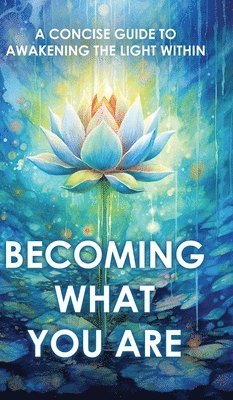 Becoming What You Are 1