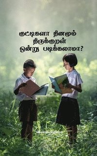 bokomslag Kuttigala Dhinamum Thirukkural Ondru Padikkalama?