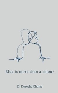 bokomslag Blue is More Than a Colour