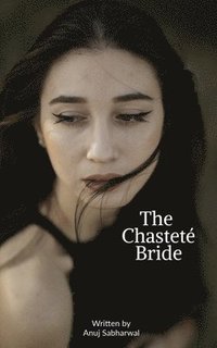 bokomslag The chastet Bride