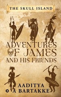 bokomslag Adventures of James and His Friends