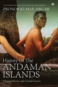 bokomslag History Of The Andaman Islands