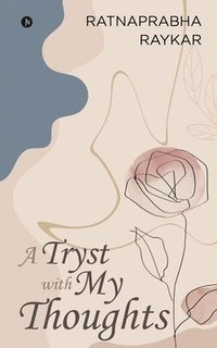 bokomslag Tryst with My Thoughts