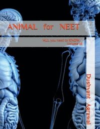 bokomslag ANIMAL for NEET: 'ALL you need to KNOW...' - Volume III