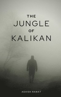 bokomslag The Jungle Of Kalikan