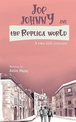 Joe, Johnny And The Replica world 1