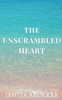 bokomslag The unscrambled heart