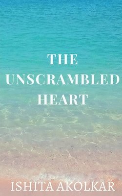 bokomslag The unscrambled heart