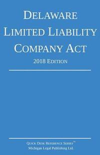 bokomslag Delaware Limited Liability Company Act; 2018 Edition