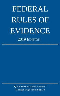 bokomslag Federal Rules of Evidence; 2019 Edition