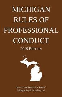 bokomslag Michigan Rules of Professional Conduct; 2019 Edition