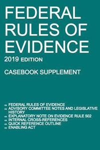 bokomslag Federal Rules of Evidence; 2019 Edition (Casebook Supplement)