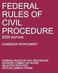 bokomslag Federal Rules of Civil Procedure; 2020 Edition (Casebook Supplement)