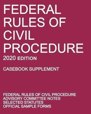 bokomslag Federal Rules of Civil Procedure; 2020 Edition (Casebook Supplement)