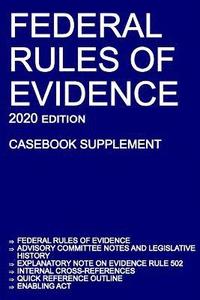 bokomslag Federal Rules of Evidence; 2020 Edition (Casebook Supplement)