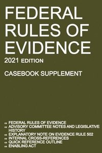 bokomslag Federal Rules of Evidence; 2021 Edition (Casebook Supplement)