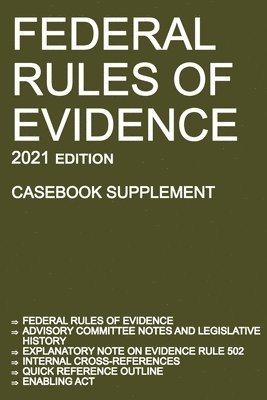 Federal Rules of Evidence; 2021 Edition (Casebook Supplement) 1