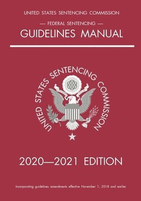 Michigan Legal Publishing Ltd, Michigan Legal Publishing Ltd. - Federal Sentencing Guidelines Manual; 2020-2021 Edition, Häftad