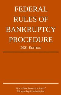 bokomslag Federal Rules of Bankruptcy Procedure; 2021 Edition