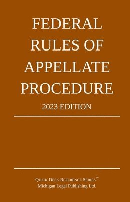 bokomslag Federal Rules of Appellate Procedure; 2023 Edition