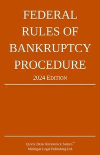bokomslag Federal Rules of Bankruptcy Procedure; 2024 Edition