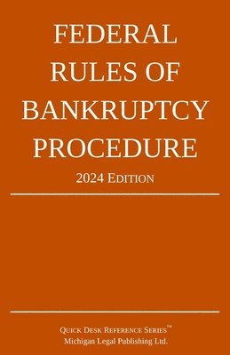 Federal Rules of Bankruptcy Procedure; 2024 Edition 1