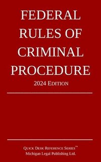 bokomslag Federal Rules of Criminal Procedure; 2024 Edition